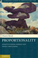 Proportionality : constitutional rights and their limitations /