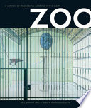 Zoo : a history of zoological gardens in the West /