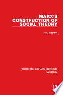 Marx's construction of social theory /