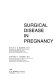 Surgical disease in pregnancy