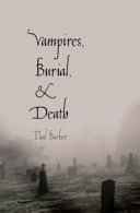 Vampires, burial, and death : folklore and reality /