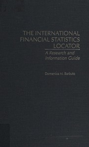 The international financial statistics locator : a research and information guide /