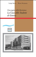 Una pagina della Resistenza : la Casa dello studente di Genova /