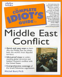 The complete idiot's guide to Middle East conflict /