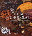 Du cacao au chocolat : l'épopée d'une gourmandise /
