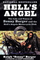 Hell's Angel : the life and times of Sonny Barger and the Hell's Angels Motorcycle Club /