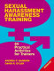 Sexual harassment awareness training : 60 practical activities for trainers /