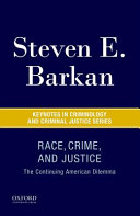 Race, crime, and justice : the continuing American dilemma /