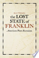 The lost state of Franklin America's first secession /