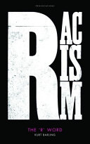 The 'R' word : racism /