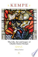 Kempe : the life, art and legacy of Charles Eamer Kempe /