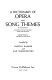 A dictionary of opera and song themes : including cantatas, oratorios, lieder, and art songs = originally published as A dictionary of vocal themes /