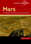 Mars : an introduction to its interior, surface and atmosphere /