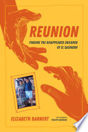 Reunion : finding the disappeared children of El Salvador /