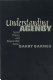 Understanding agency : social theory and responsible action /