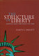 The structure of liberty : justice and the rule of law /