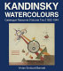 Kandinsky watercolours : catalogue raisonné /