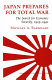 Japan prepares for total war : the search for economic security, 1919-1941 /