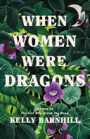 When women were dragons : a novel /