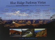 Blue Ridge Parkway vistas : a comprehensive identification guide to what you see from the many overlooks /