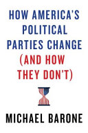 How America's political parties change (and how they don't) /