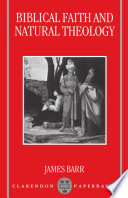 Biblical faith and natural theology : the Gifford lectures for 1991, delivered in the University of Edinburgh /