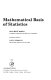 Mathematical basis of statistics /
