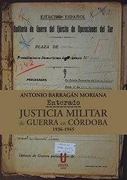Enterado : justicia militar de guerra en Córdoba, 1936-1945 /