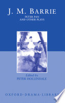 The admirable Crichton ; Peter Pan ; When Wendy grew up ; What every woman knows ; Mary Rose /