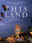 This land : America, lost and found /