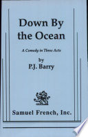 Down by the ocean : a comedy in three acts /