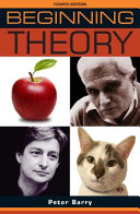 Beginning theory : an introduction to literary and cultural theory /