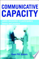 Communicative capacity : public encounters in participatory theory and practice /