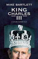 King Charles III : a future history play /
