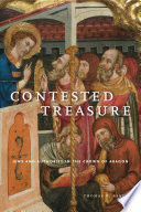 Contested Treasure : Jews and Authority in the Crown of Aragon /