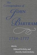 The correspondence of John Bartram, 1734-1777 /
