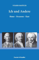 Ich und andere : Hume, Rousseau, Kant /