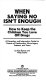 When saying no isn't enough : how to keep the children you love off drugs : a prevention and intervention guide for parents of preschoolers, school-agers, preteens, and teens /