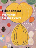 Hilma af Klint : paintings for the future /