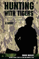 Hunting with tigers : a novel /