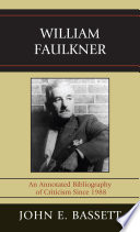 William Faulkner : an Annotated Bibliography of Criticism Since 1988.