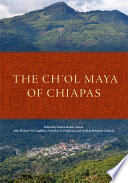 The Ch'ol Maya of Chiapas /