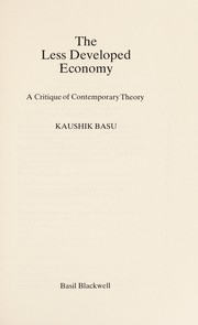 The less developed economy : a critique of contemporary theory /