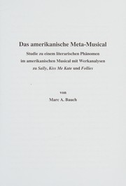 Das amerikanische Meta-Musical : Studie zu einem literarischen Phänomen im amerikanischen Musical mit Werkanalysen zu Sally, Kiss me Kate und Follies /