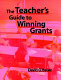 The teacher's guide to winning grants /