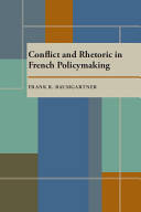 Conflict and rhetoric in French policymaking /