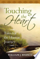 Touching the heart :|btales for the human journey /