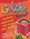 Gotcha good! : nonfiction books to get kids excited about reading /