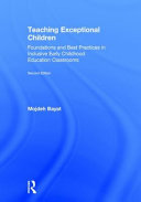 Teaching exceptional children : foundations and best practices in inclusive early childhood education classrooms /