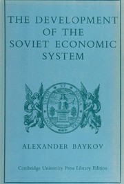 The development of the Soviet economic system: an essay on the experience of planning in the U.S.S.R.